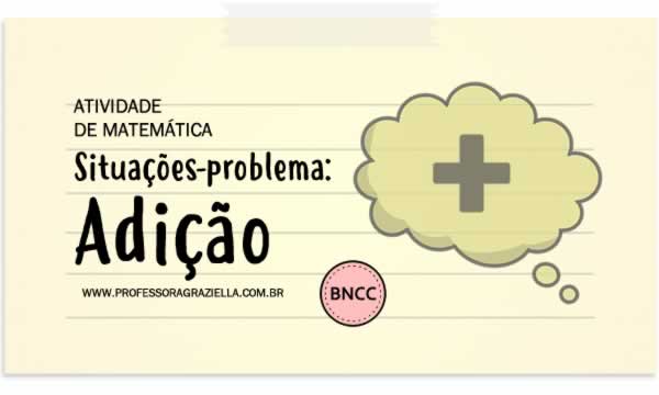 MATEMATICA - situacoes problema - adicao