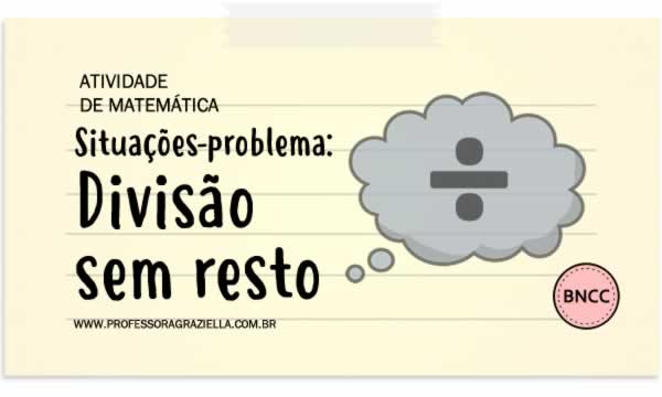 MATEMATICA - situacoes problema - divisao sem resto