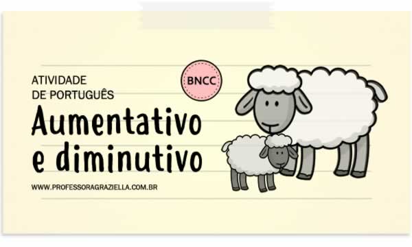 PORTUGUES - aumentativo e diminutivo